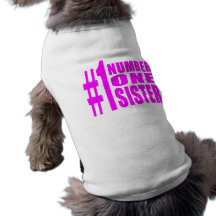 Pink Gifts for Sisters : Number One Sister Pet Shirt