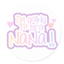 Pink Going to be a Nana Sticker