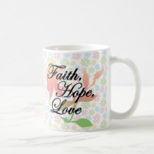 Pink/Green Floral Faith Hope Love Coffee Mugs