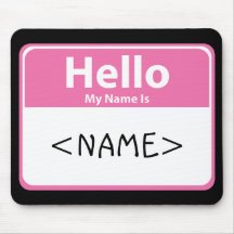 Pink Hello My Name is, <NAME> Mousepad