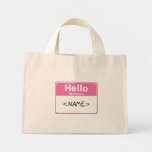 Pink Hello My Name is, <NAME> Tote Bags