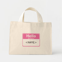 Pink Hello My Name is, <NAME> Tote Bags