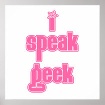 Pink I Speak Geek Poster
