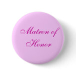 Pink Matron of Honour Button