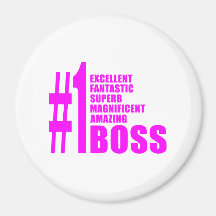 Pink Modern Bosses : Number One Boss Fridge Magnet