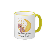 Pink Mommy's Wish Come True Coffee Mug
