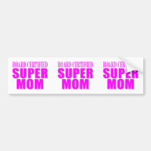 Pink Moms Birthdays & Christmas : Super Mom Bumper Sticker