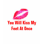 Pink My Lips, You Will Kiss My Feet At Once Tees