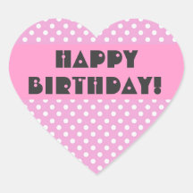 Pink Polka Dots Happy Birthday Heart Stickers