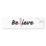 Pink Ribbon: Believe Bumper Stickers