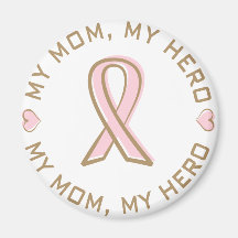 Pink Ribbon Breast Cancer My Mom My Hero Fridge Magnet