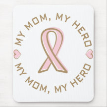 Pink Ribbon Breast Cancer My Mom My Hero Mouse Mats