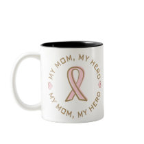 Pink Ribbon Breast Cancer My Mom My Hero Mugs
