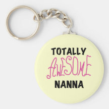 Pink Totally Awesome Nanna T-shirts and Gifts Keychain