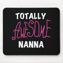 Pink Totally Awesome Nanna T-shirts and Gifts Mousepad