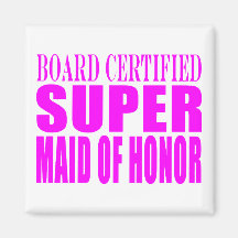 Pink Wedding Favours : Super Maid of Honour Magnet