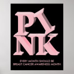 PinkonBlack, EVERY MONTH SHOULD BEBREAST CANCER... posters
