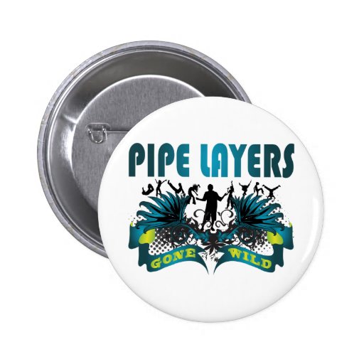 Pipe Layers Gone Wild Pins