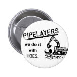 Pipelayer Humour Button