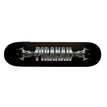 Piranah skateboard