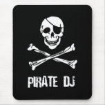 Pirate DJ Mouse Pad