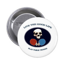 Pirate Skull Good Life Table Tennis Pinback Button