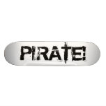 PIRATE! Slogan in grunge font. Black. Skate Boards