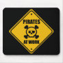 Pirates At Work Sign - Mousepad