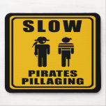 PIRATES PILLAGING Sign - Mousepad