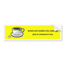 piss-in-someones-tea bumper sticker