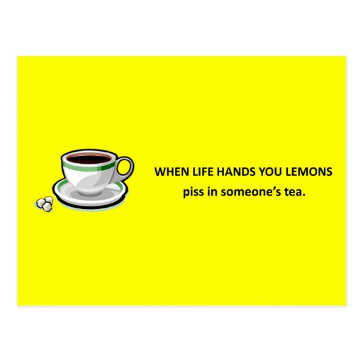 piss-in-someones-tea post cards