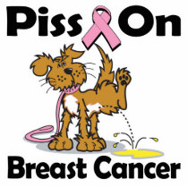 Piss On Breast Cancer Acrylic Cut Out