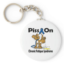 Piss On Chronic Fatigue Syndrome Key Chains