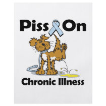 Piss On Chronic Illness Custom Flyer