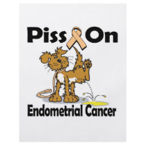 Piss On Endometrial Cancer Custom Flyer