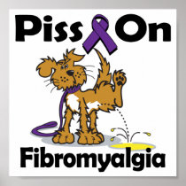 Piss On Fibromyalgia Print
