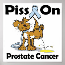 Piss On Prostate Cancer Print
