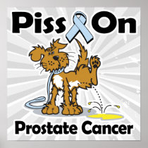 Piss On Prostate Cancer Print