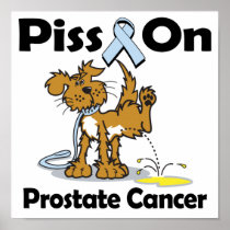 Piss On Prostate Cancer Posters