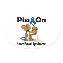 Piss On Short Bowel Syndrome Oval Sticker