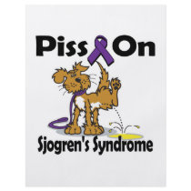 Piss On Sjogrens Syndrome Flyer