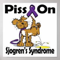 Piss On Sjogrens Syndrome Poster