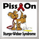 Piss On Sturge-Weber Syndrome posters