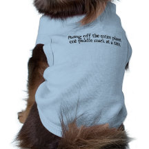 Pissing off the Planet Dog Tee Shirt