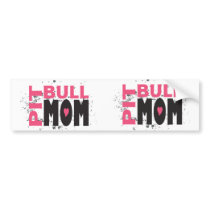 Pit Bull Mom Bumper Stickers