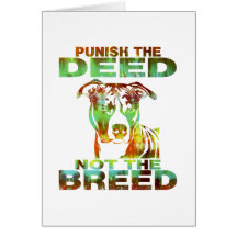 PIT BULL PUNISH THE DEED NOT THE BREED CARDS
