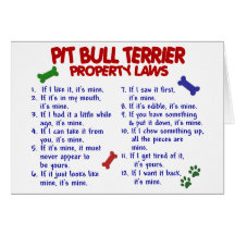 PIT BULL TERRIER Property Laws 2 Greeting Card