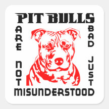 PIT BULLS ARE NOT BAD SQUARE STICKER