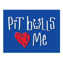 Pit Bulls Love Me Postcard
