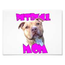 Pitbull Mom Dog Photo Print